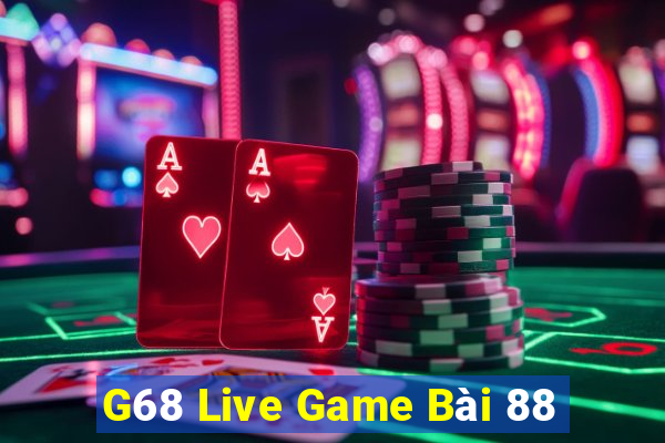 G68 Live Game Bài 88