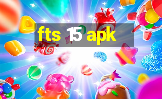 fts 15 apk