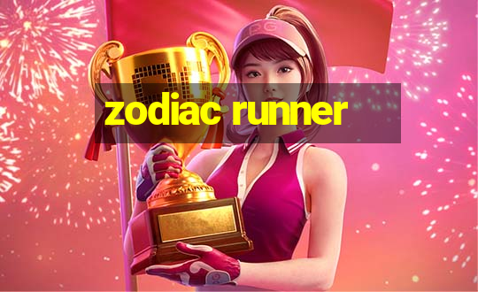 zodiac runner