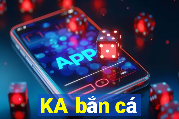 KA bắn cá