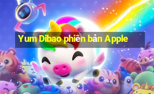 Yum Dibao phiên bản Apple