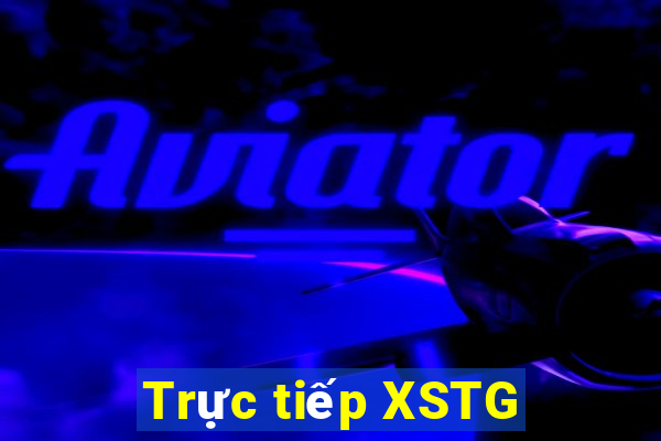 Trực tiếp XSTG