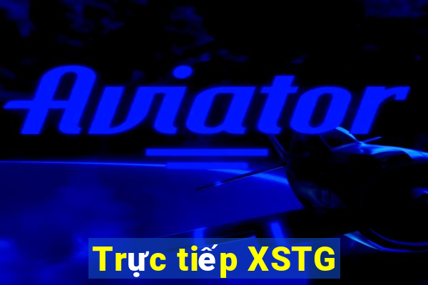 Trực tiếp XSTG