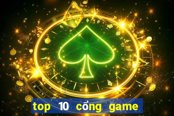 top 10 cổng game quốc tế