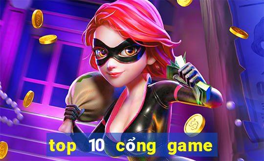 top 10 cổng game quốc tế