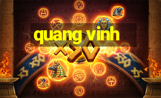 quang vinh