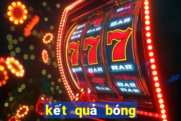 kết quả bóng đá 7m