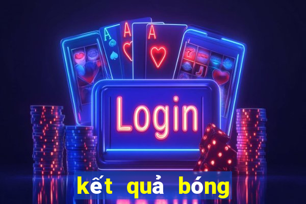 kết quả bóng đá 7m