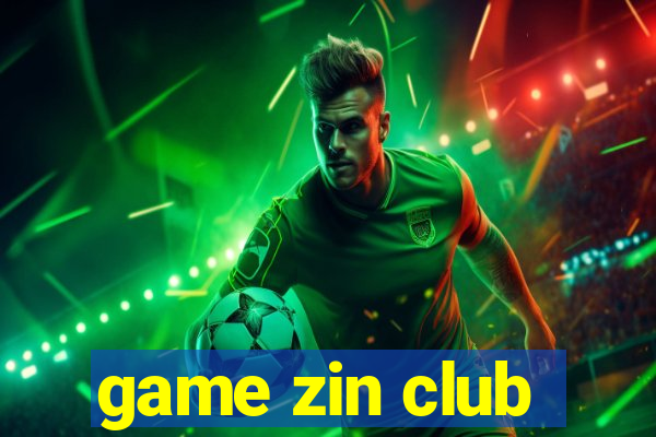 game zin club