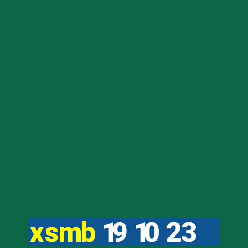 xsmb 19 10 23