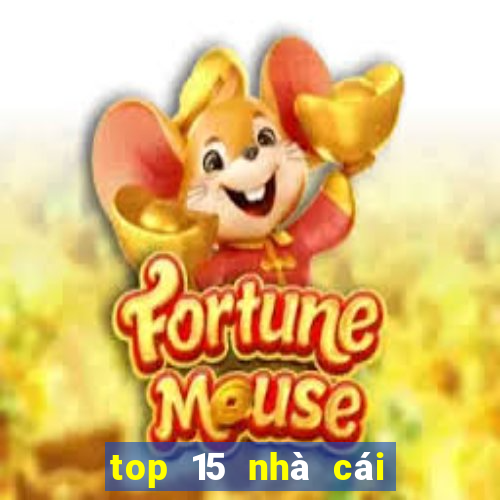 top 15 nhà cái uy tín