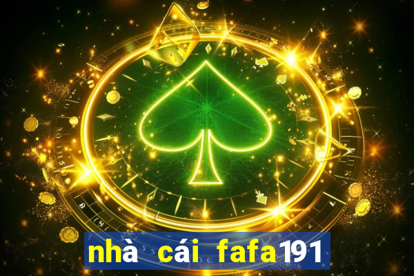 nhà cái fafa191 uy tín không