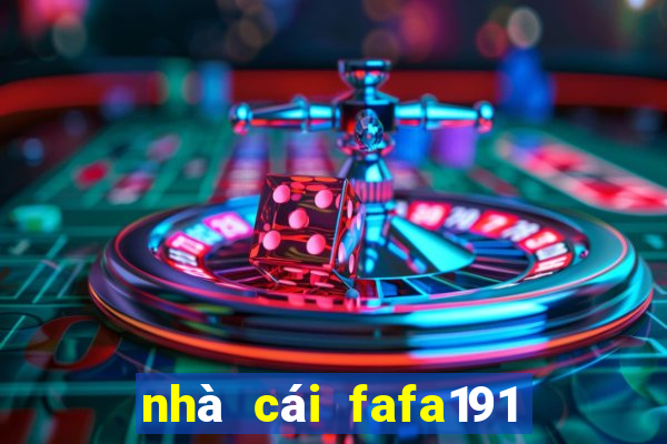 nhà cái fafa191 uy tín không