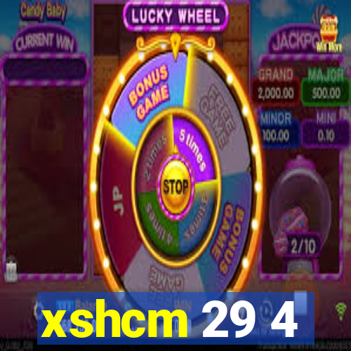 xshcm 29 4