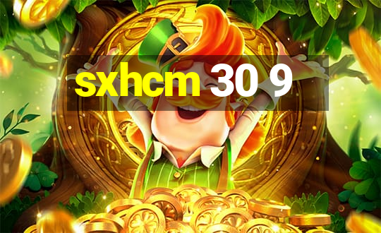 sxhcm 30 9