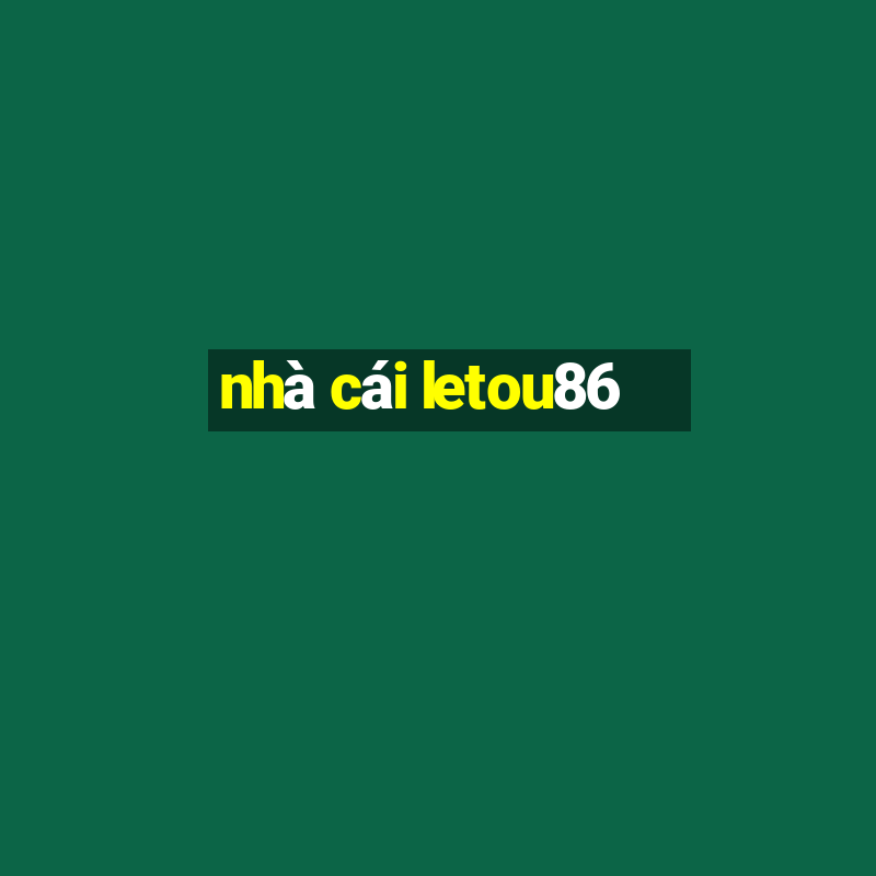 nhà cái letou86