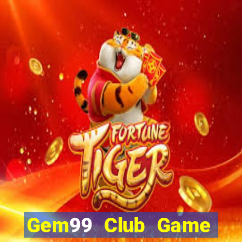 Gem99 Club Game Bài Phỏm Đổi Thưởng