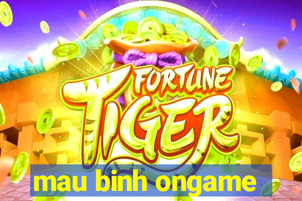 mau binh ongame