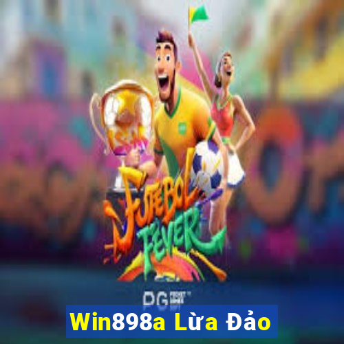 Win898a Lừa Đảo