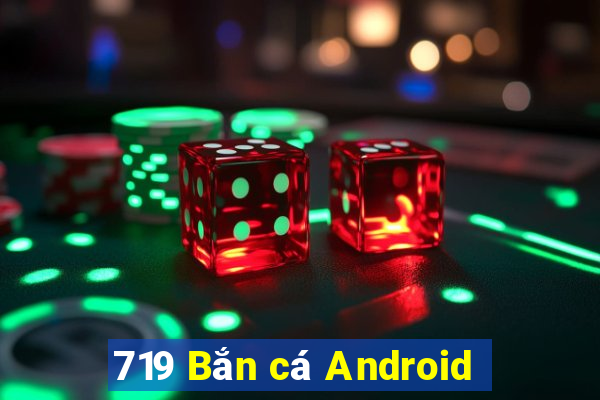 719 Bắn cá Android