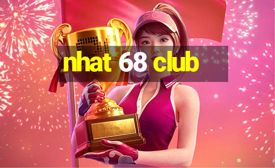 nhat 68 club