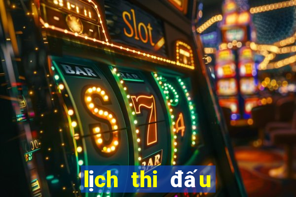 lịch thi đấu bóng dá hôm nay