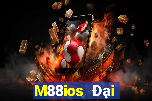 M88ios Đại Thống đốc ios