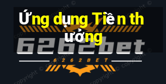 Ứng dụng Tiền thưởng