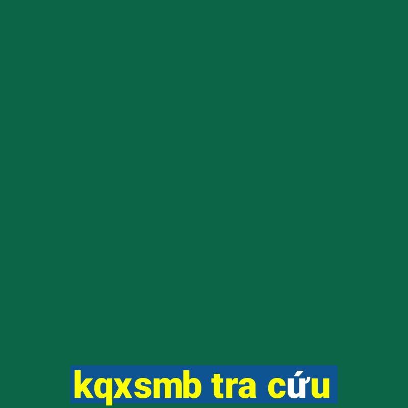 kqxsmb tra cứu