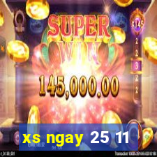 xs ngay 25 11