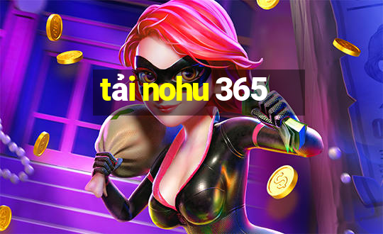 tải nohu 365