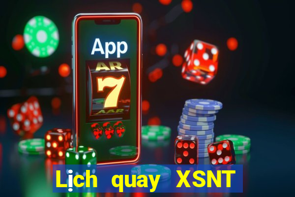 Lịch quay XSNT ngày 17