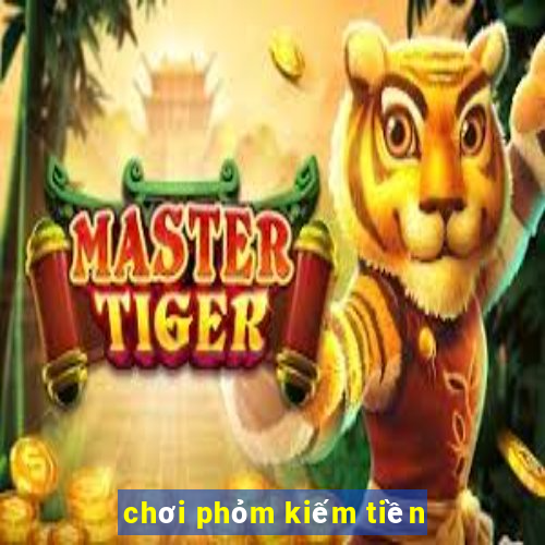 chơi phỏm kiếm tiền