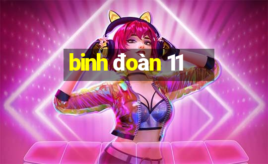 binh đoàn 11