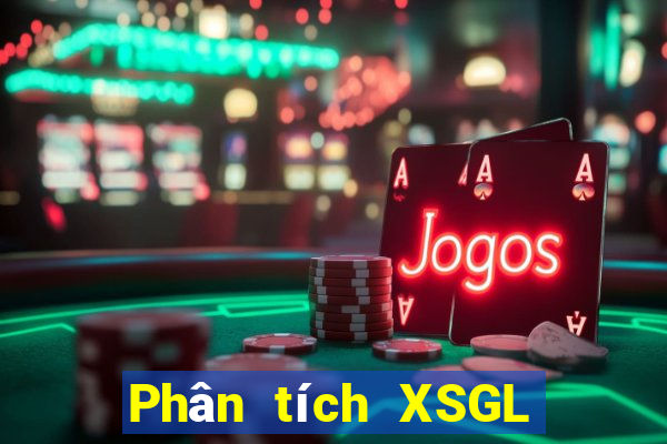 Phân tích XSGL ngày 24