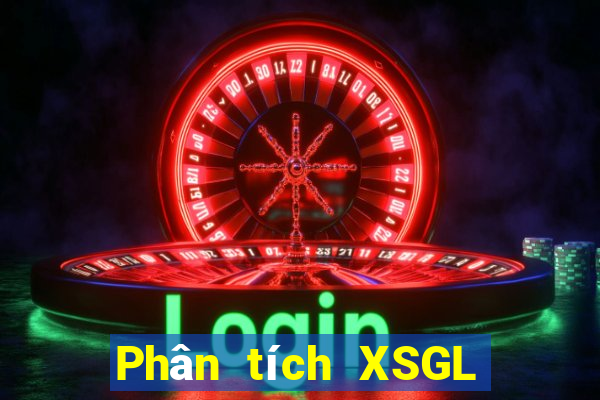 Phân tích XSGL ngày 24