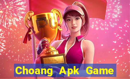 Choang Apk Game Bài Trên Máy Tính