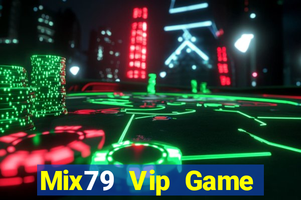 Mix79 Vip Game Bài Offline