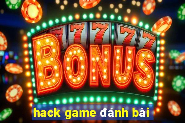 hack game đánh bài