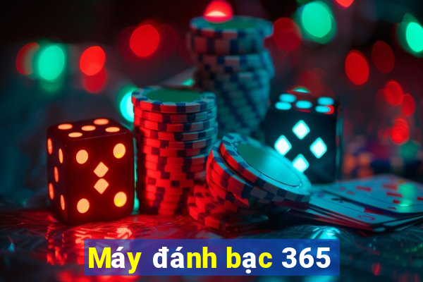 Máy đánh bạc 365