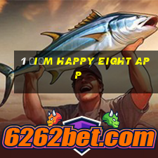 1 điểm Happy Eight app