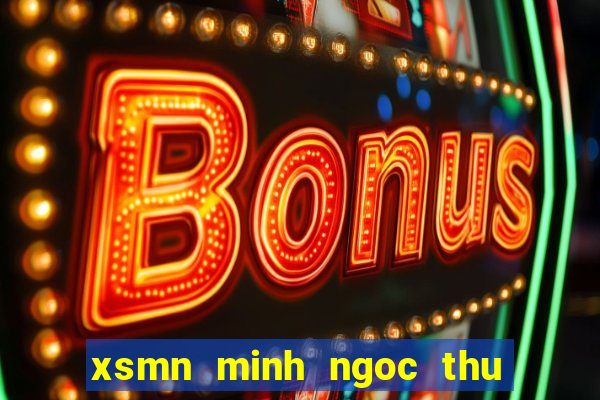 xsmn minh ngoc thu 7 hang tuan