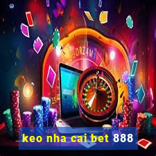 keo nha cai bet 888