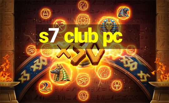 s7 club pc