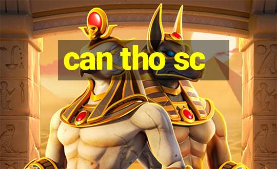 can tho sc