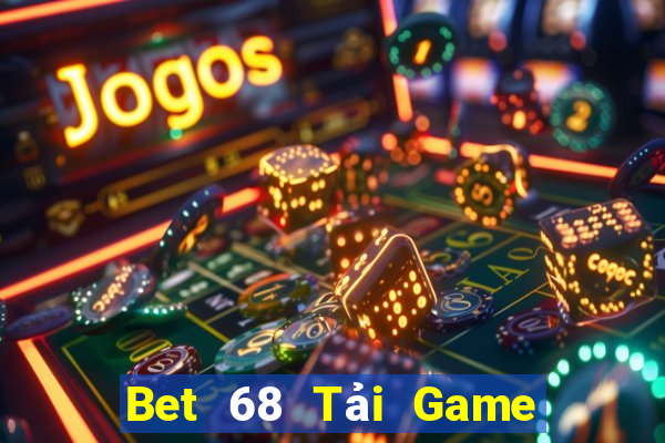 Bet 68 Tải Game Bài Nhất Vip