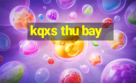 kqxs thu bay