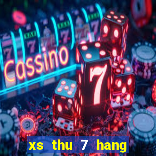 xs thu 7 hang tuan mb