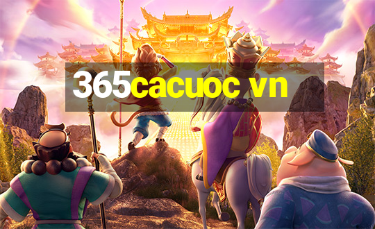 365cacuoc vn