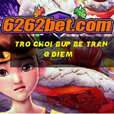 tro choi bup be trang diem